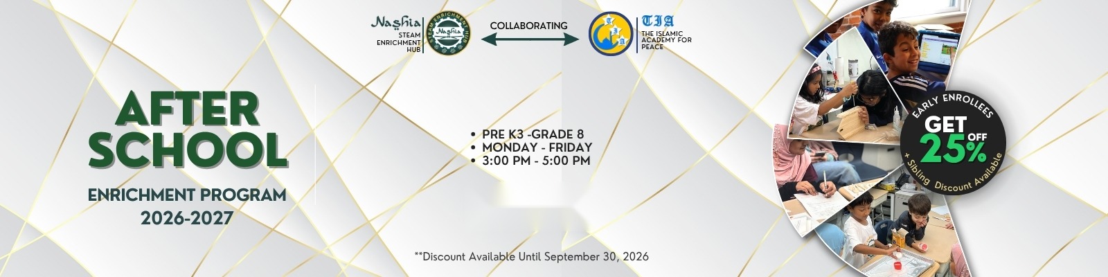 Nashia After-School Enrichment Program 2026-2027 — Pre-K3 to Grade 8, Monday to Friday 3:00-5:00 PM, 25% discount for early enrollees plus sibling discount.